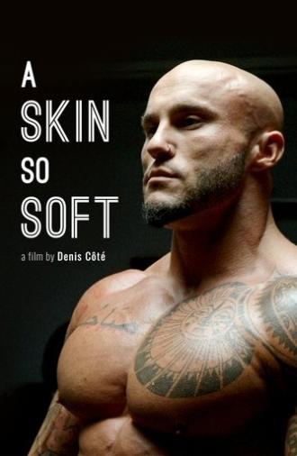 A Skin So Soft (2018)