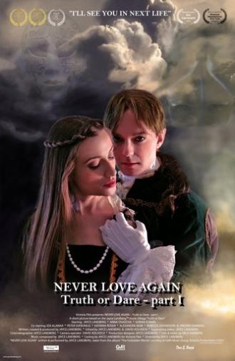 Never Love Again (Truth or Dare - Part I) (2021)