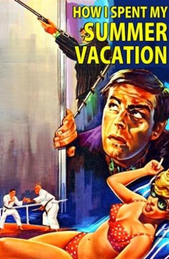 How I Spent My Summer Vacation (1967)
