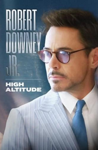 Robert Downey Jr.: High Altitude (2024)