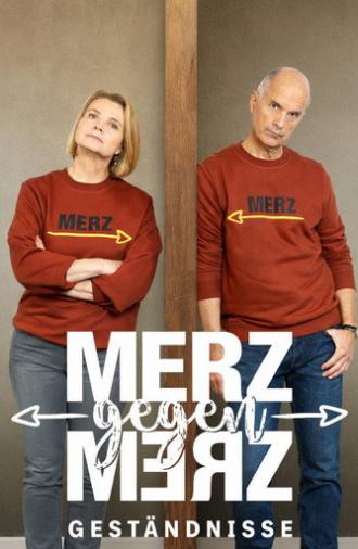 Merz gegen Merz - Geständnisse (2026)