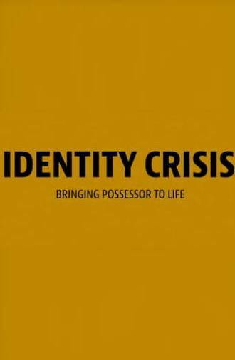 Identity Crisis: Bringing Possessor to Life (2020)