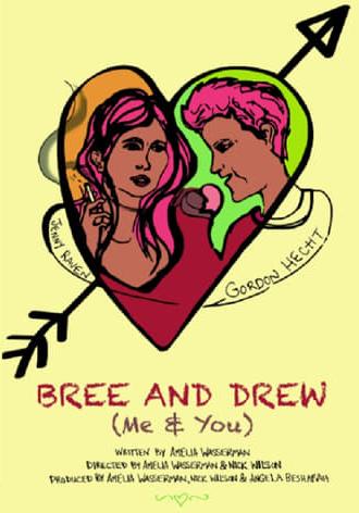 Bree and Drew (Me & You) (2018)