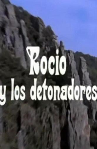 Rocío y los detonadores (1972)