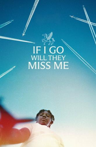 If I Go Will They Miss Me (2026)