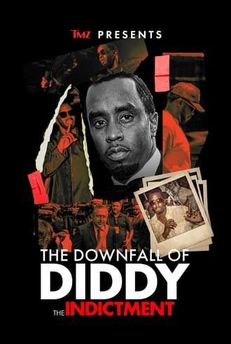 TMZ Presents: The Downfall of Diddy: The Indictment (2024)