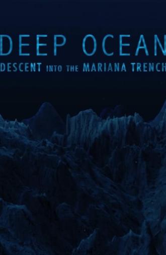 Deep Ocean: Descent into the Mariana Trench (2018)