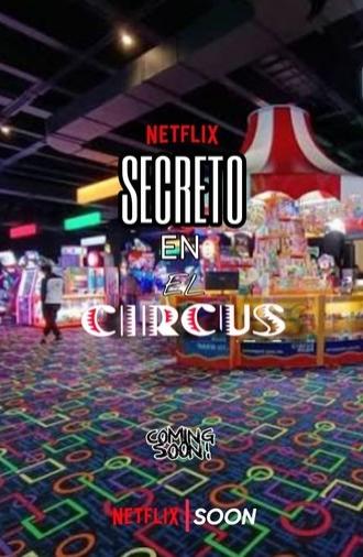 Secreto En El Circus (2025)