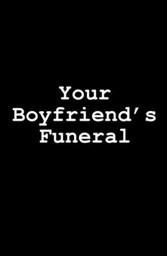 Your Boyfriend's Funeral (2010)