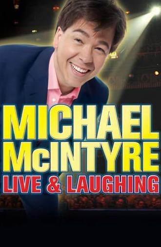 Michael McIntyre: Live & Laughing (2008)