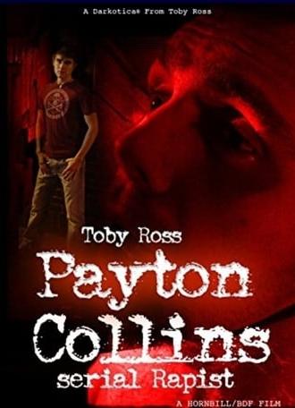 Payton Collins: Serial Rapist (2011)