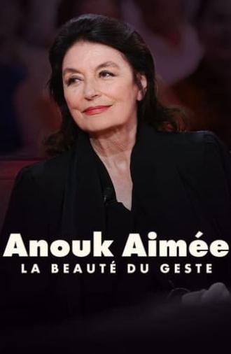 Anouk Aimée, la beauté du geste (2012)