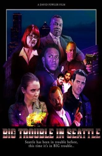 Big Trouble in Seattle (2021)