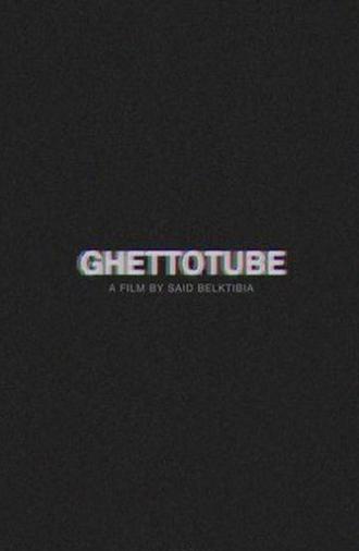 Ghettotube (2015)