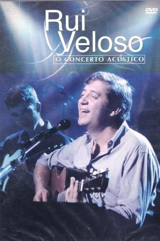 Rui  Veloso: O Concerto Acústico (2003)