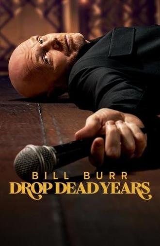 Bill Burr: Drop Dead Years (2025)