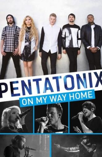 Pentatonix: On My Way Home (2015)