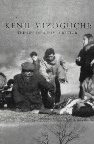 Kenji Mizoguchi: The Life of a Film Director (1975)