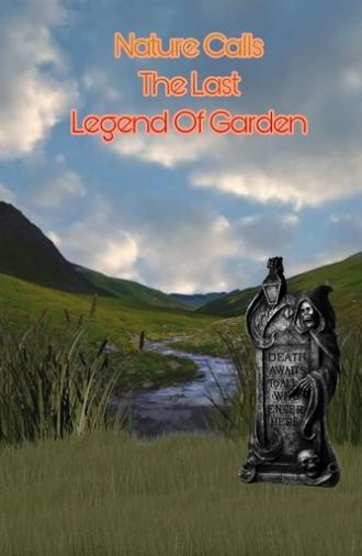 The nature calls the last legend of garden (2018)