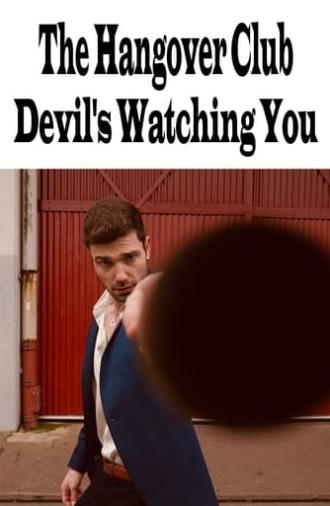 The Hangover Club - Devil's Watching You (2022)