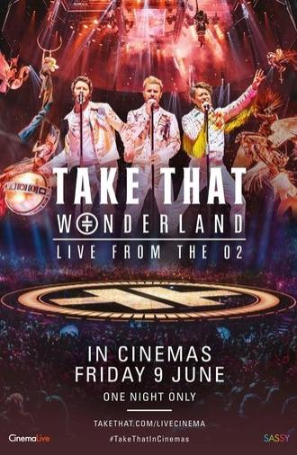 Take That: Wonderland Live from the O2 (2017)