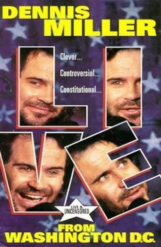 Dennis Miller: Live From Washington D.C. - They Shoot HBO Specials, Don't They? (1993)