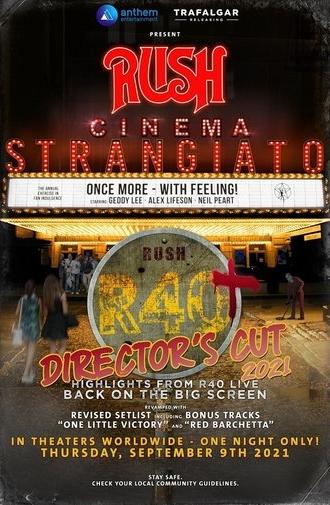Rush: Cinema Strangiato - R40+ Director's Cut (2021)