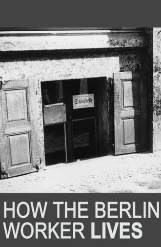 How the Berlin Worker Lives (1930)