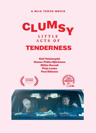 Clumsy Little Acts of Tenderness (2015)