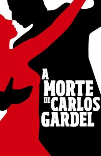 A Morte de Carlos Gardel (2011)
