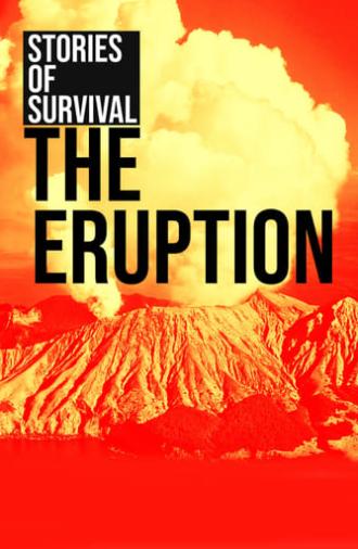 The Eruption: Stories of Survival (2020)