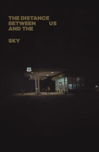 The Distance Between Us and the Sky (2019)