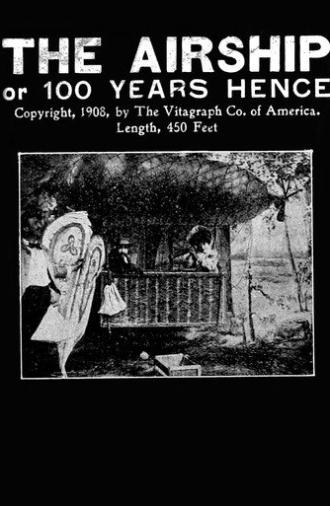 The Airship; or, 100 Years Hence (1908)