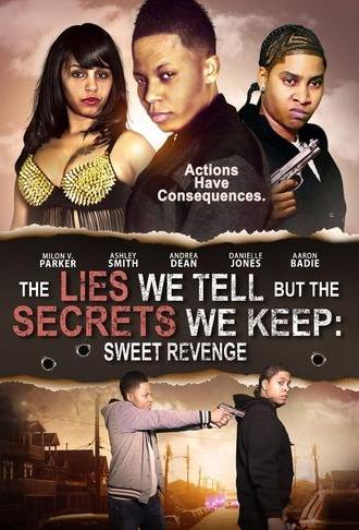 The Lies We Tell But the Secrets We Keep: Sweet Revenge (2021)