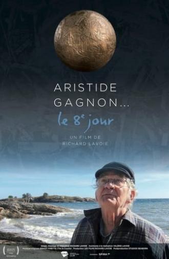 Aristide Gagnon... le huitième jour (2016)