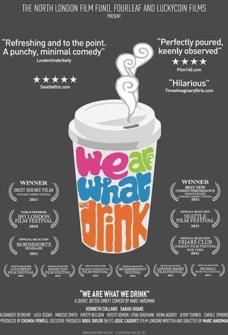 We Are What We Drink (2010)