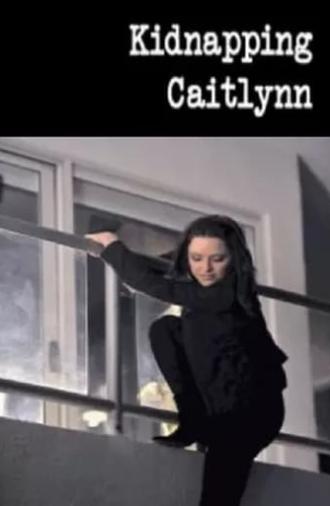 Kidnapping Caitlynn (2009)