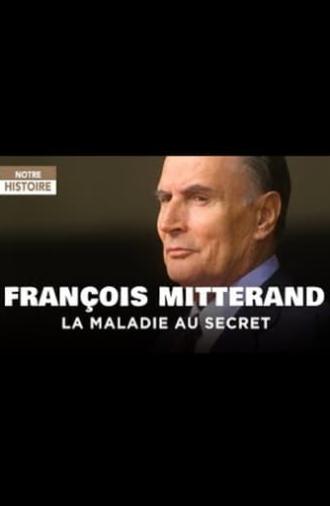 François Mitterrand, la maladie au secret (2015)