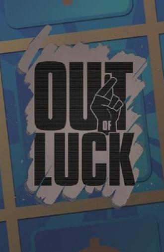 Out of Luck (2005)