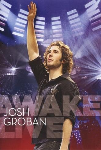 Josh Groban: Awake Live (2008)