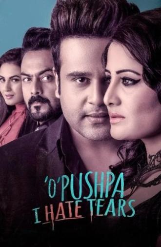 O Pushpa I Hate Tears (2020)