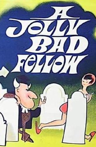 A Jolly Bad Fellow (1964)