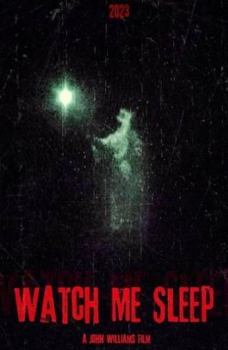 Watch Me Sleep (2023)