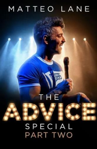 Matteo Lane: The Advice Special Part 2 (2023)