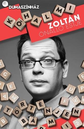 Kőhalmi Zoltán: Történjen bármi (2022)