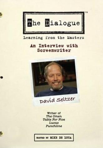 The Dialogue: An Interview with Screenwriter David Seltzer (2007)