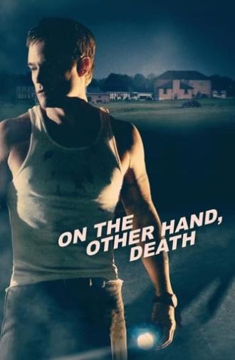 On the Other Hand, Death (2008)