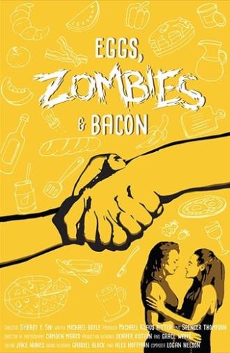 Eggs, Zombies, and Bacon (2017)