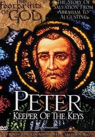 The Footprints of God: Peter Keeper of the Keys (2004)