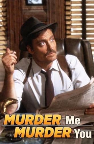 Murder Me, Murder You (1983)